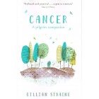 Cancer A Pilgrim Companion by Gillian Straine